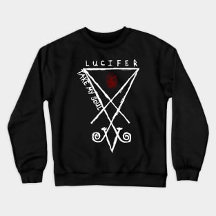 Lucifer, take my soul (white) Crewneck Sweatshirt